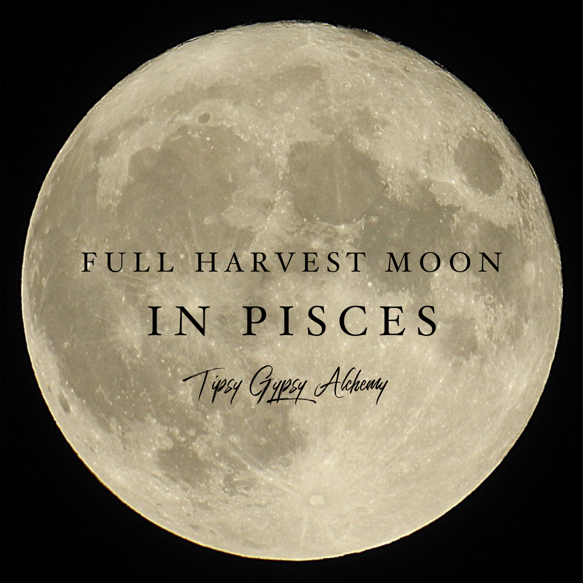 Full Harvest Moon In Pisces September 2021 – Tipsy Gypsy Alchemy