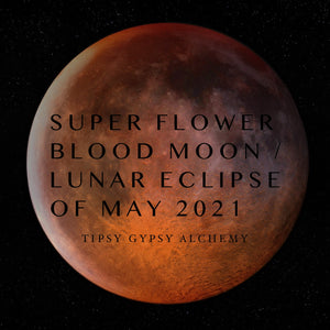 SUPER FLOWER BLOOD MOON / LUNAR ECLIPSE OF MAY 2021