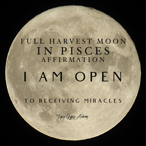 Full Harvest Moon In Pisces Affirmation