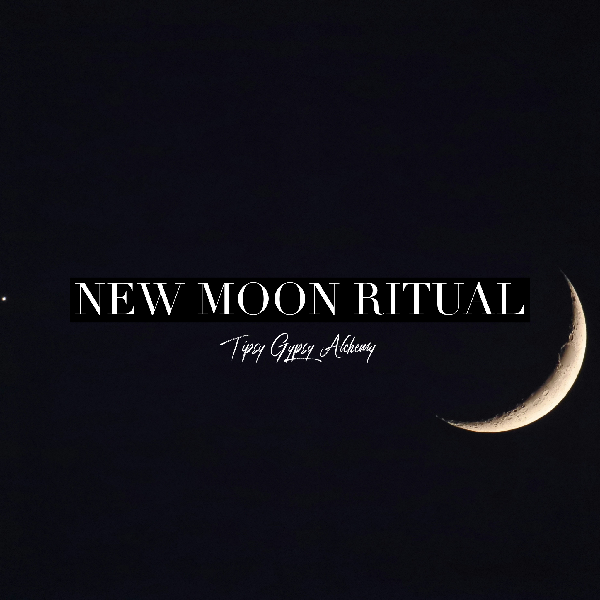 New Moon Rituals