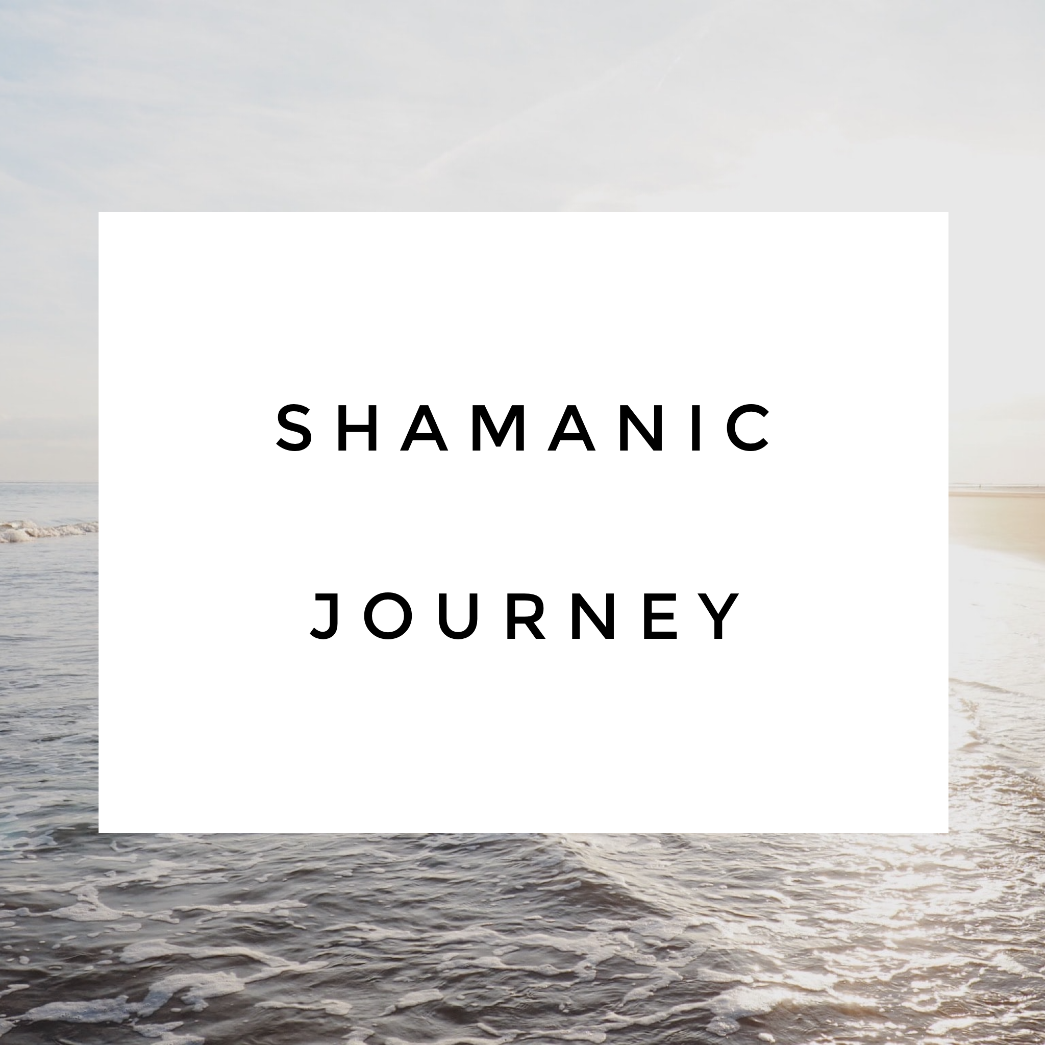 Shamanic Journey